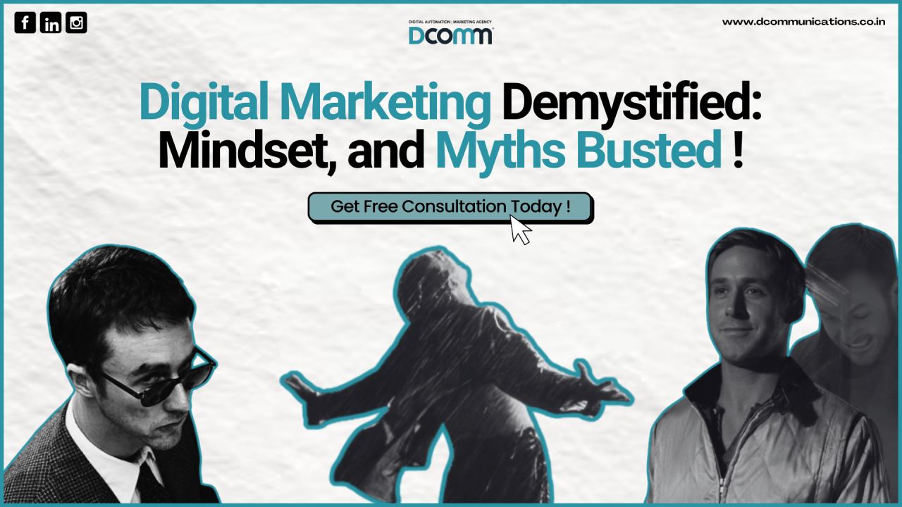 Digital Marketing Demystified: Mindset, and Myths Busted!